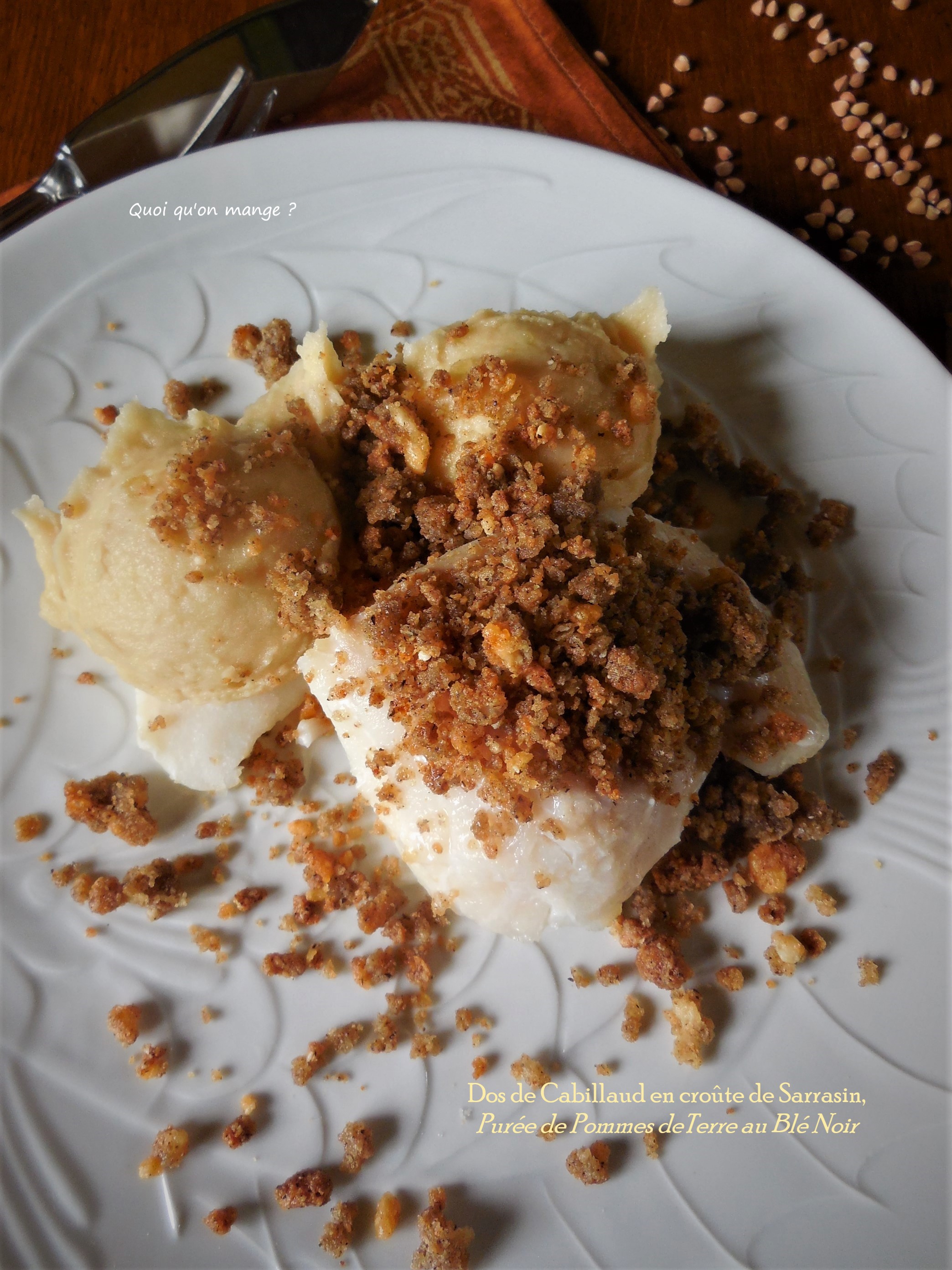 Dos de cabillaud en croûte de sarrasin, purée de pommes de terre au blé noir