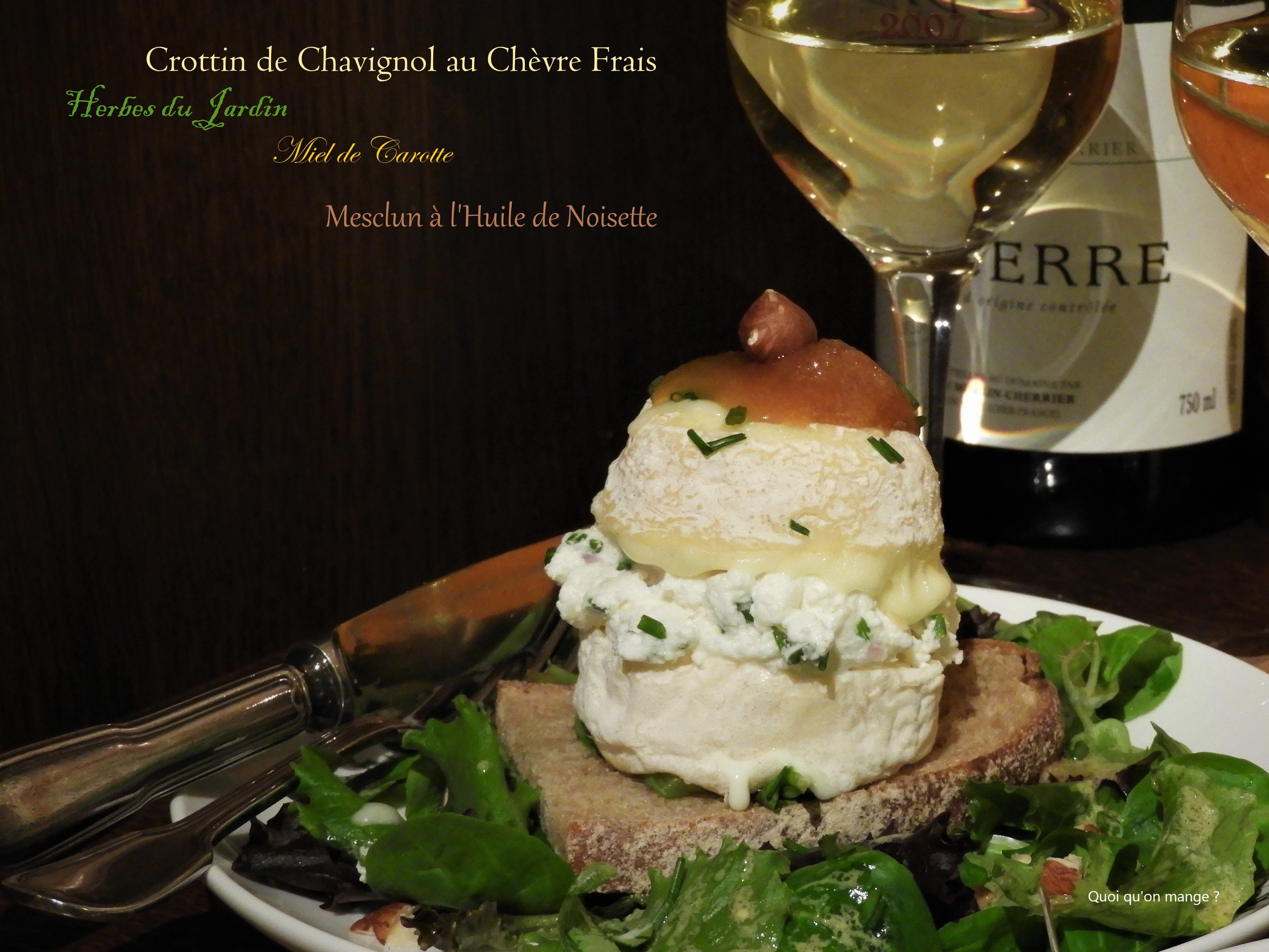 Crottin de Chavignol au chèvre frais, Herbes du jardin, Miel de carotte, Mesclun à l'huile de noisette