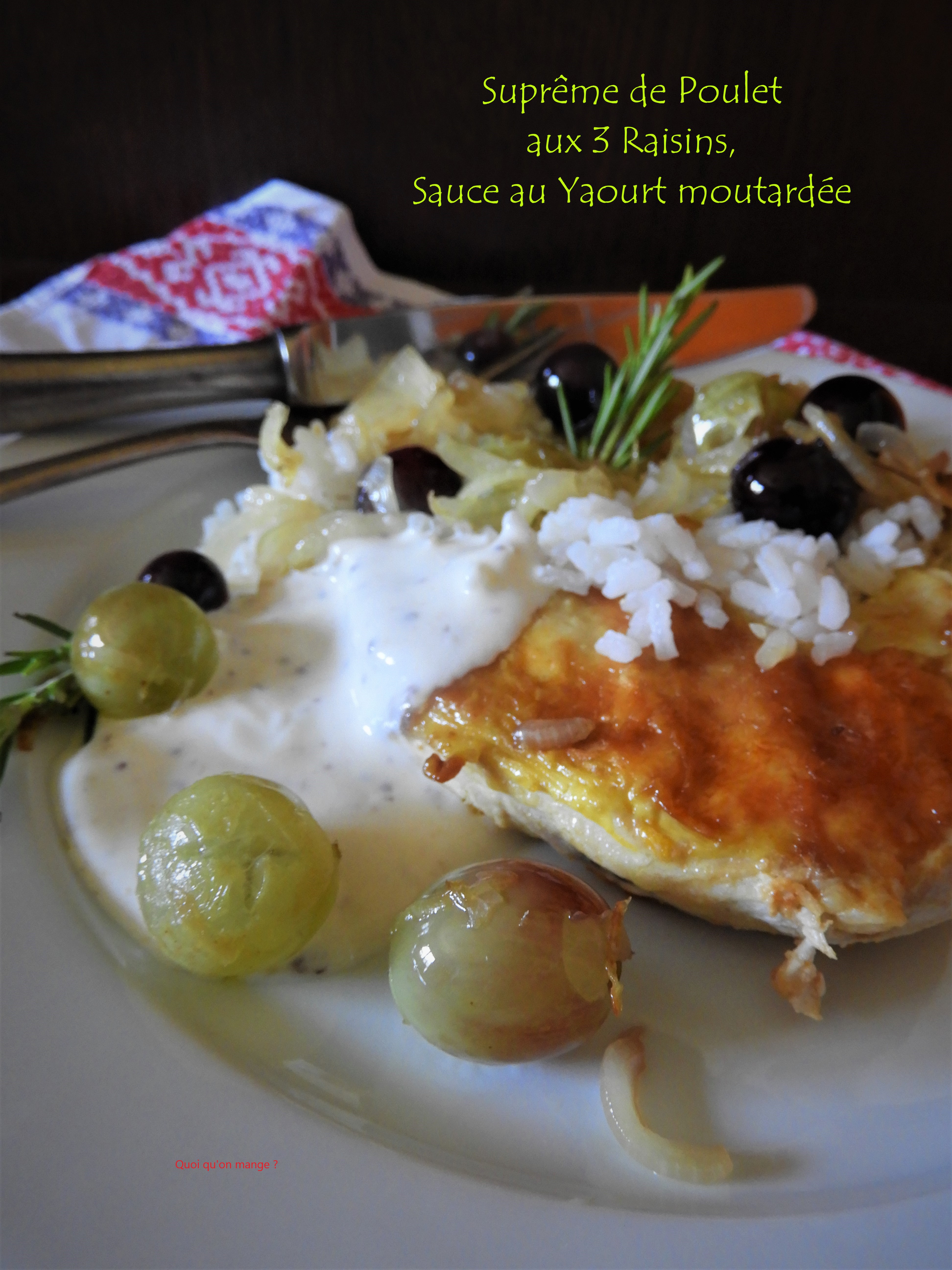 Suprêmes de poulet aux 3 raisins, sauce yaourt&nbsp;moutardée
