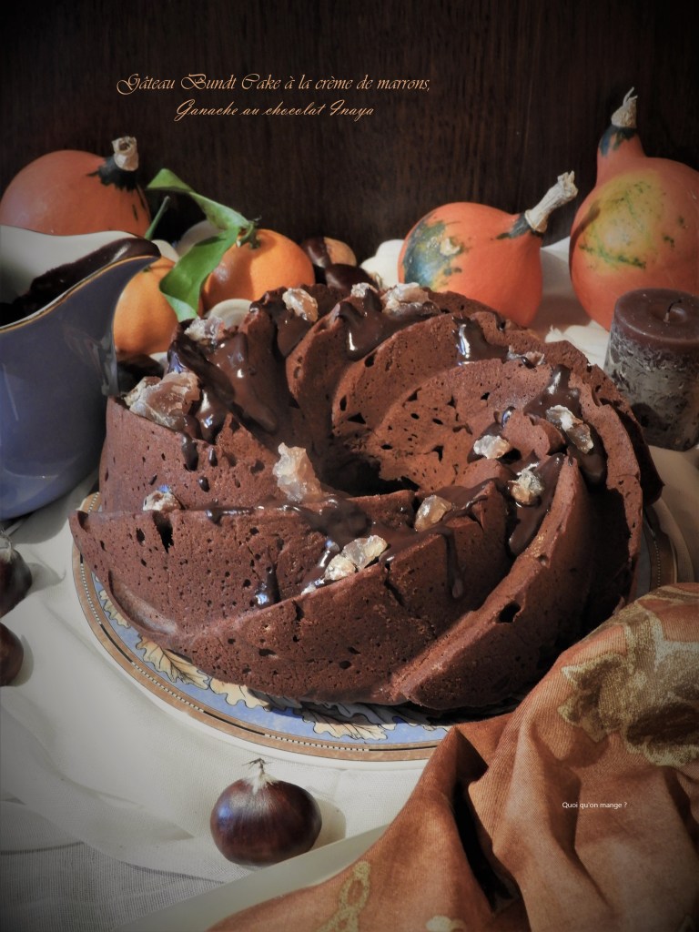 Gâteau Bundt Cake à la crème de marrons, Ganache au chocolat Inaya