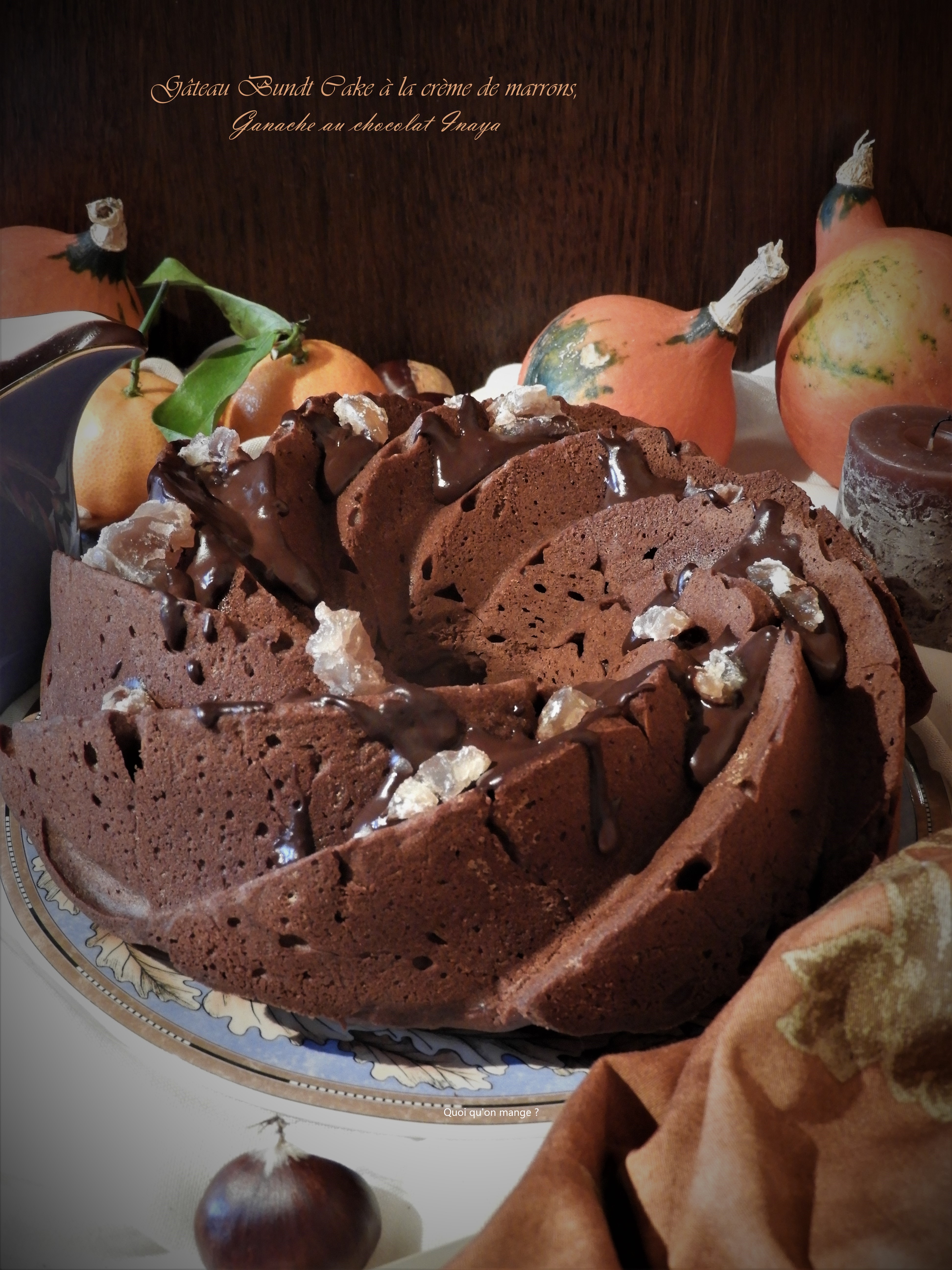 Gâteau Bundt Cake à la crème de marrons, Ganache au chocolat Inaya