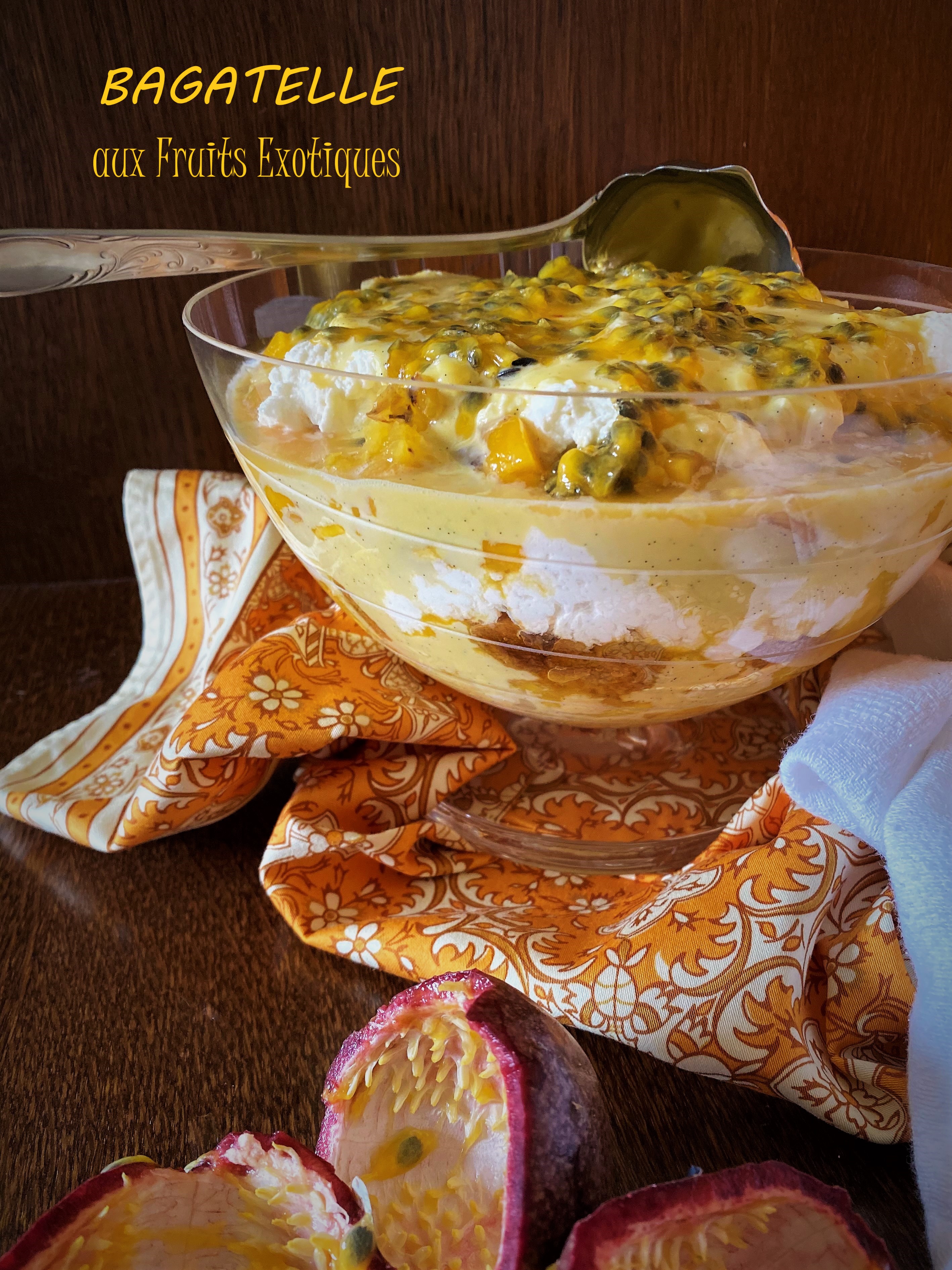 Bagatelle aux fruits exotiques