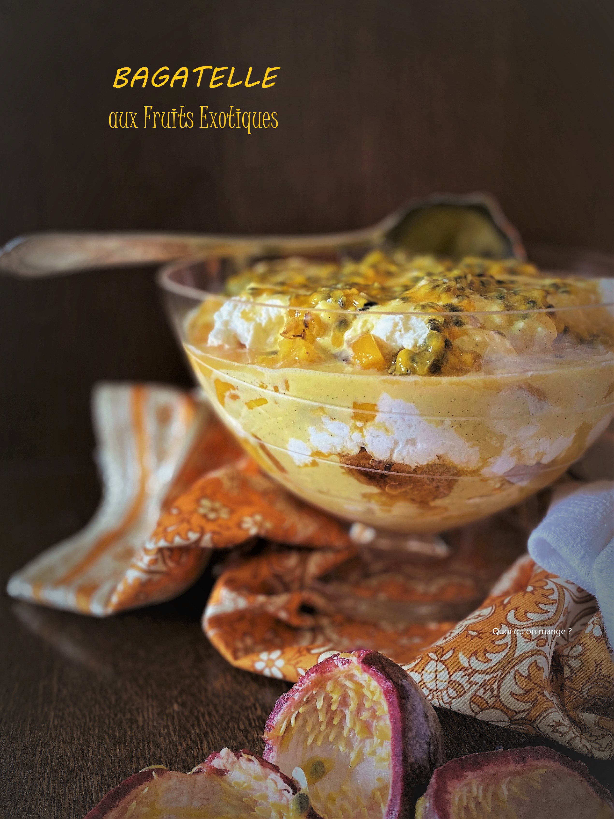 Bagatelle aux fruits&nbsp;exotiques