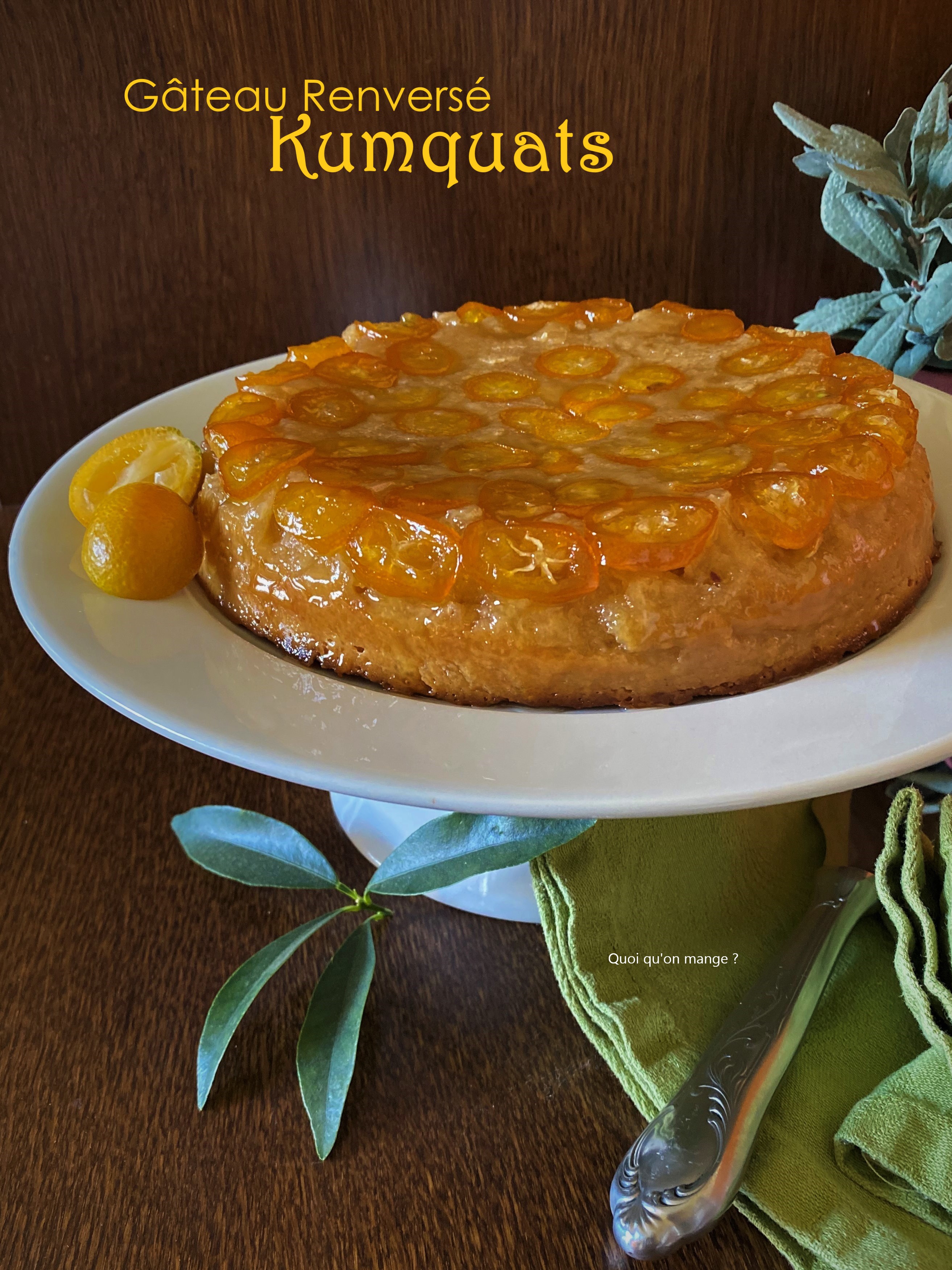 Gâteau renversé aux&nbsp;kumquats