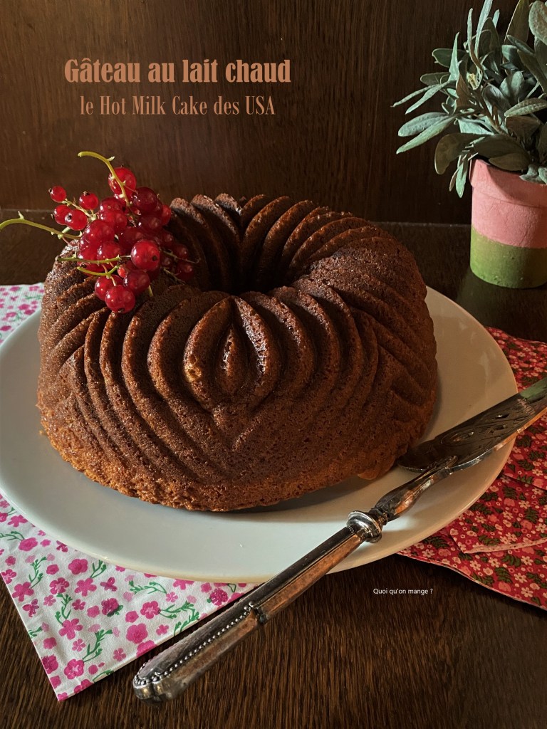 Gâteau au lait chaud ou le Hot Milk Cake des USA