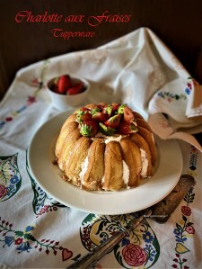 Charlotte aux fraises ‘Tupperware’ – 137ème dĂ©fi Cuisine Recettes.de