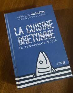 Livre 'La cuisine bretonne du commissaire Dupin' de J Luc Bannalec