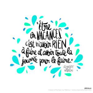 Blog en pause… C’est les vacances !