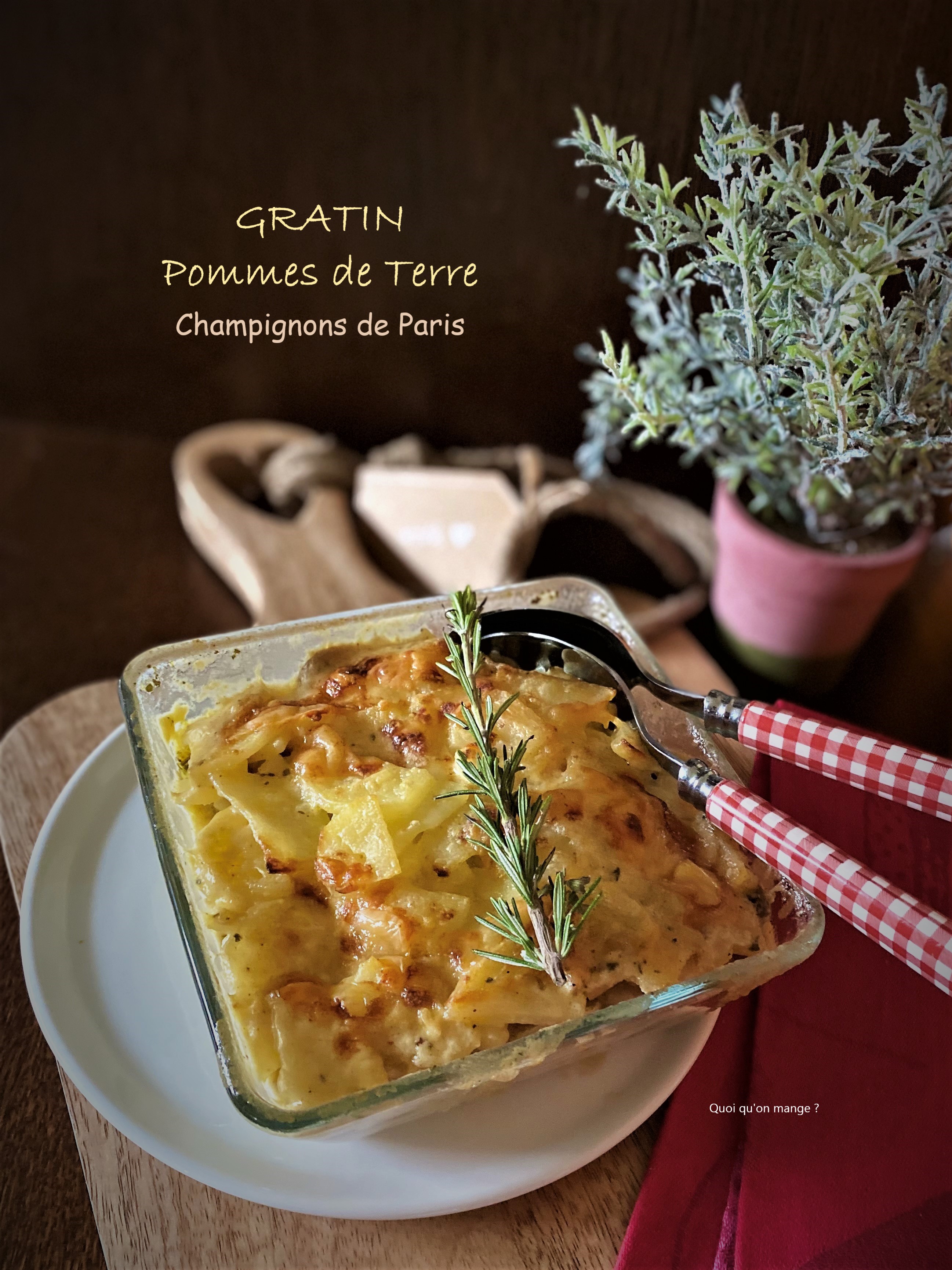 Gratin de pommes de terre & champignons de Paris