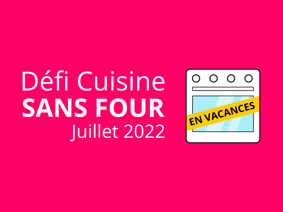Résultats du 137ème défi Recettes.de (Juillet&nbsp;2022)