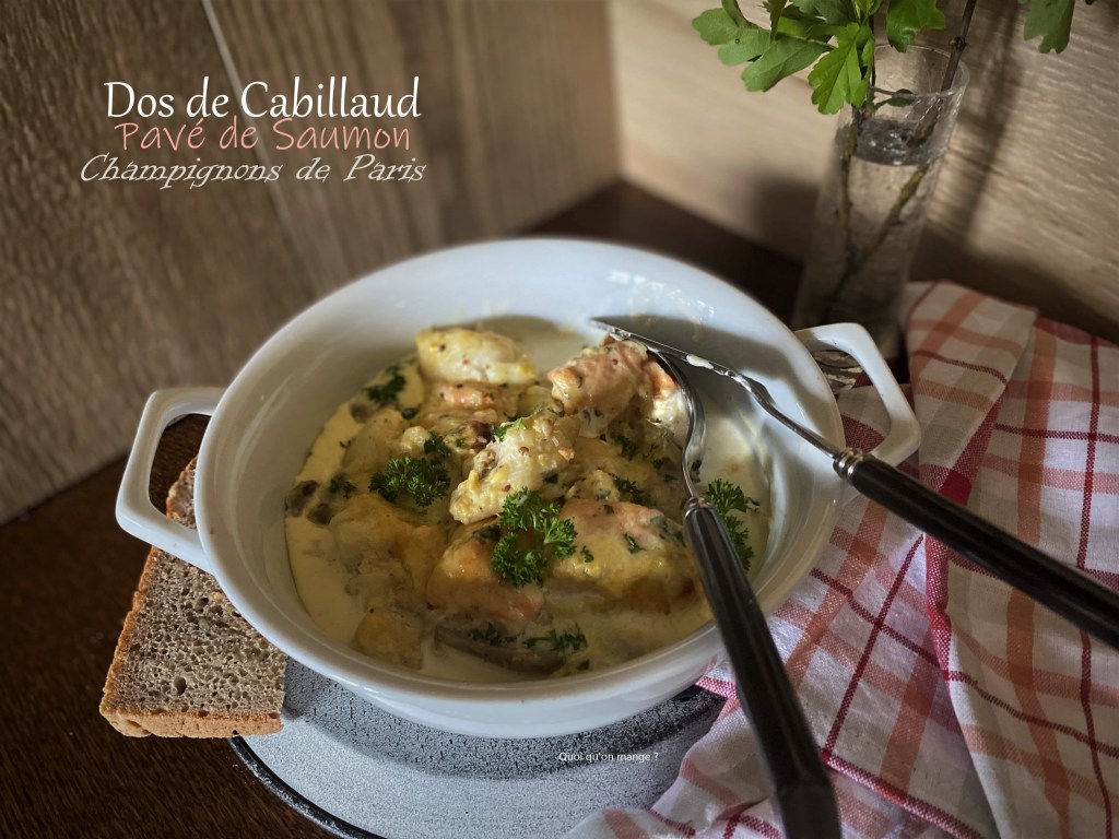 Gratin terre et mer aux champignons de Paris – saumon et&nbsp;cabillaud