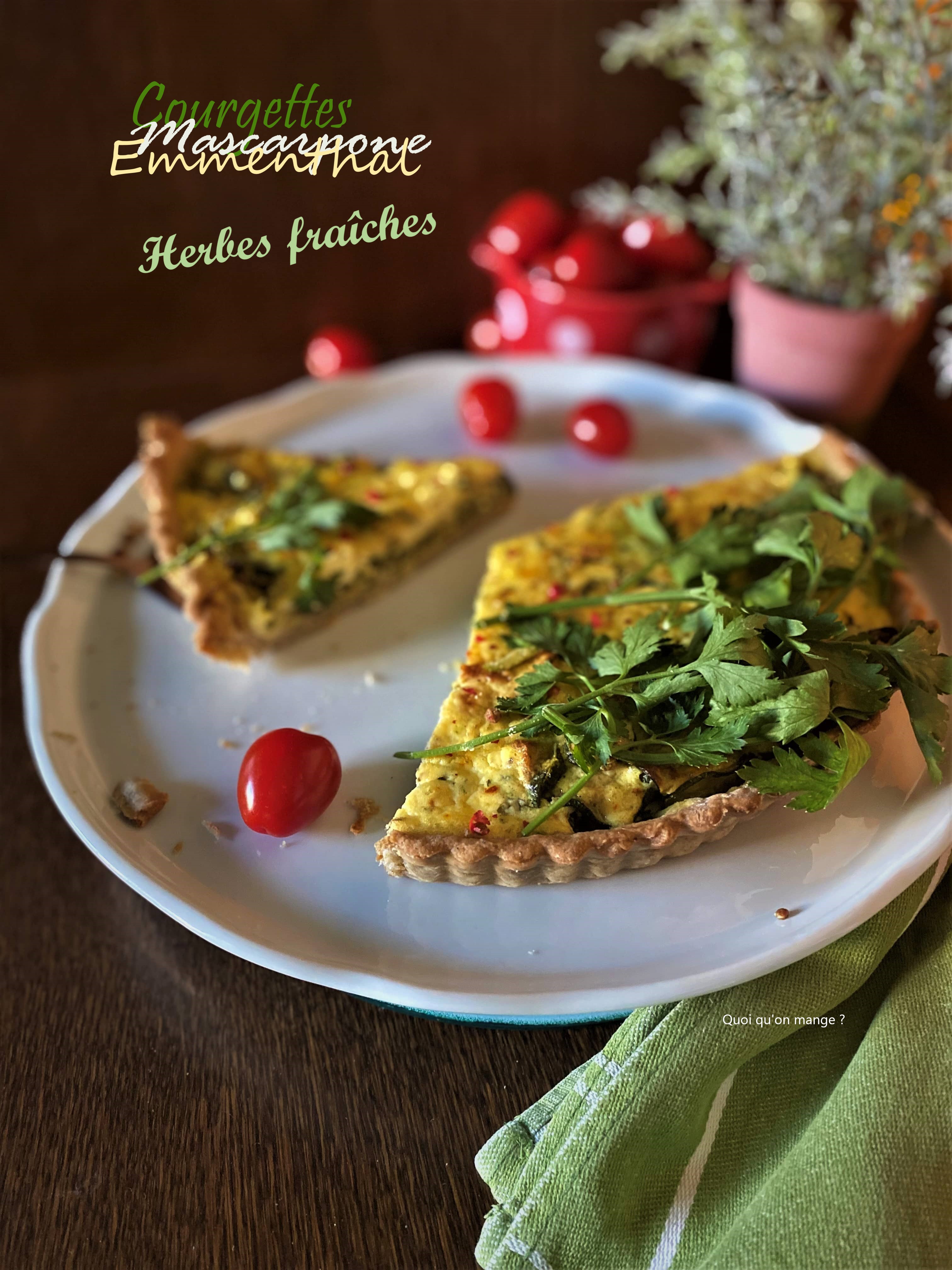 Tarte courgettes, fromages, herbes fraĂźches & de Provence