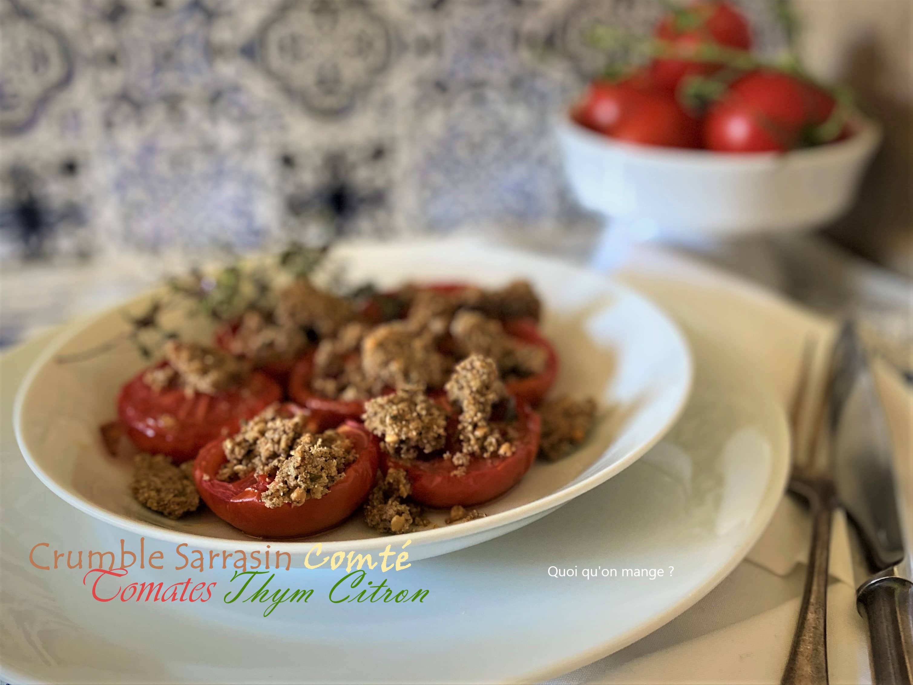 Crumble salĂ© de tomates, thym citron et ComtĂ© – Foodista Challenge #99