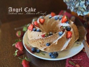 Gâteau aux Blancs d&rsquo;Œufs comme un Angel Cake ce Gâteau des&nbsp;Anges