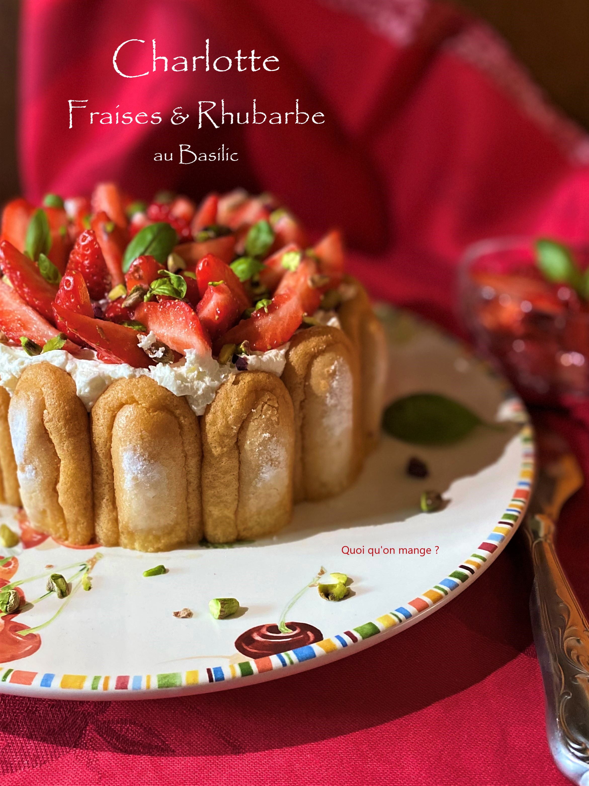 Charlotte Fraises et Rhubarbe au Basilic