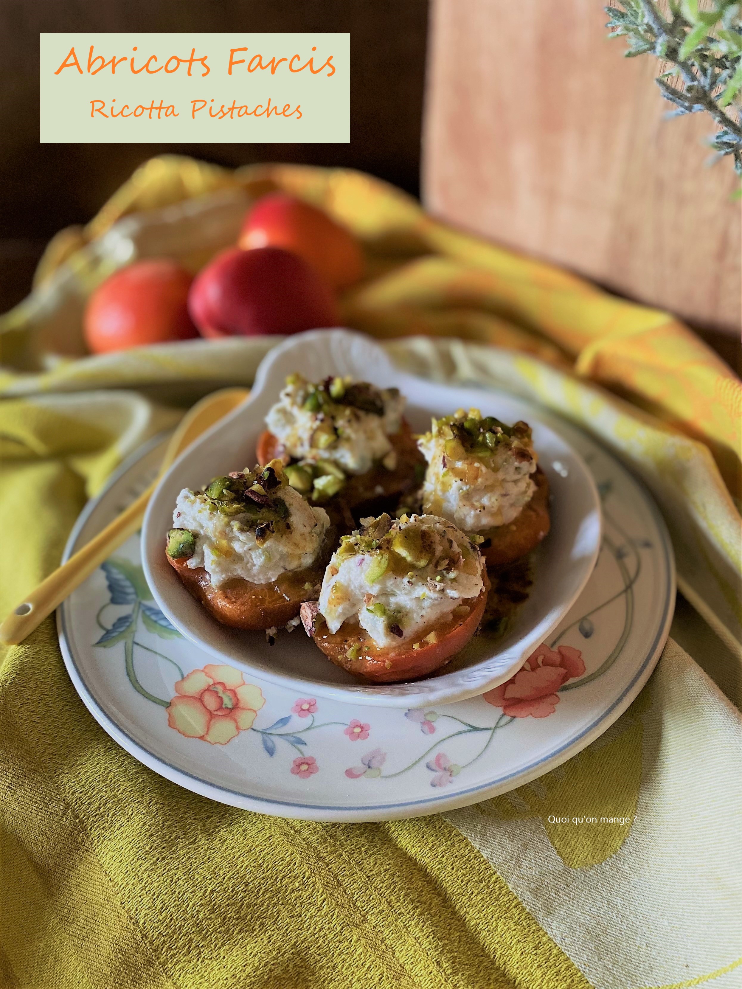 Abricots farcis ricotta & pistaches