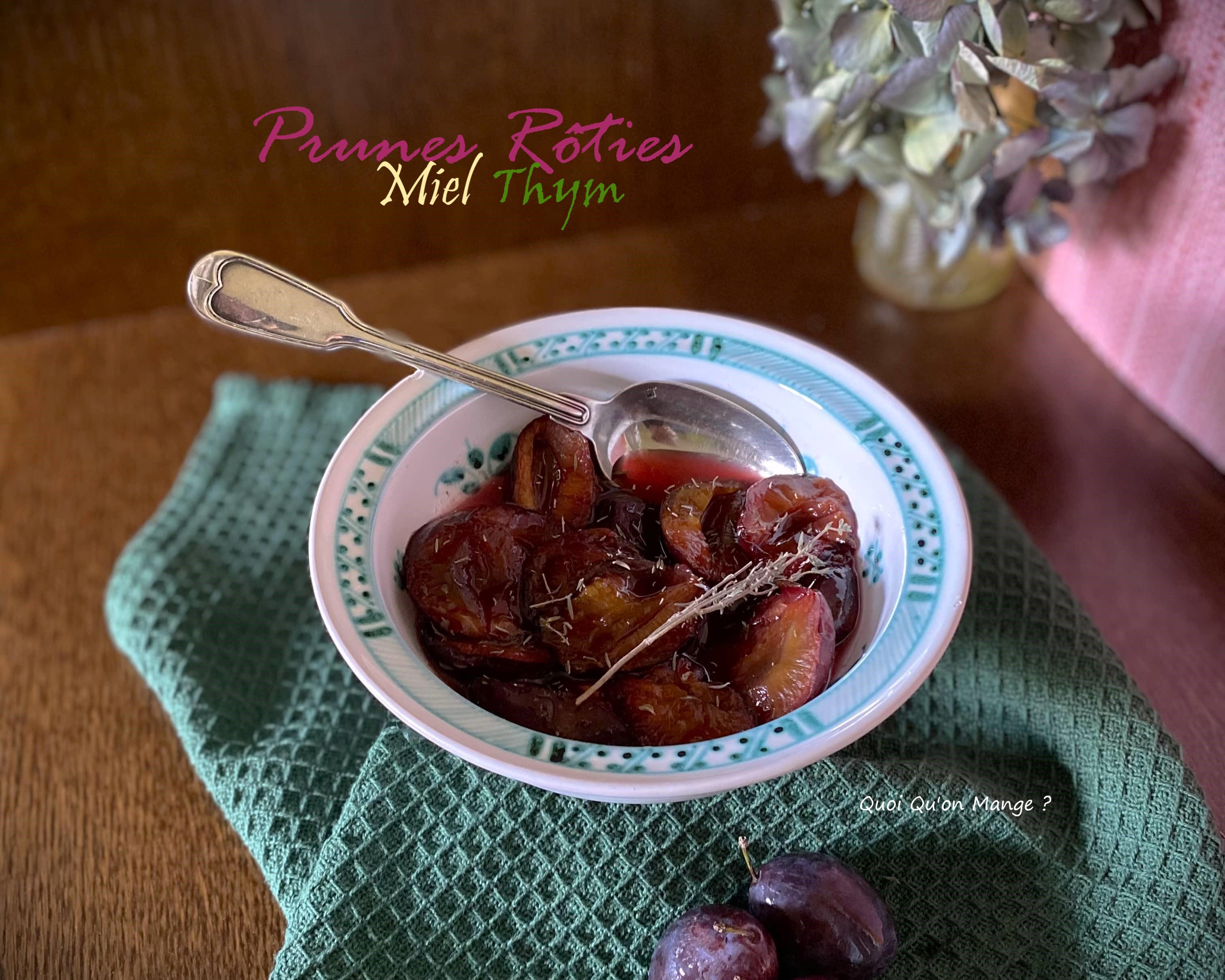 Prunes rôties au miel – thym et sirop de verveine, tout simple mais si&nbsp;bon