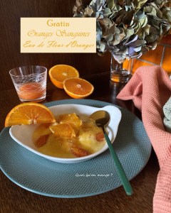 Gratin d’oranges sanguines Ă la fleur d’oranger – un dessert fruitĂ© lĂ©ger