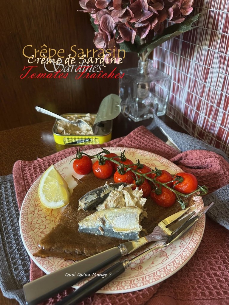 Crêpe de Sarrasin,, Crème à la Sardine, Sardines, Tomates Fraîches